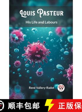 预订 Louis PasteurHis Life and Labours (Edition2024) [9789363051492]