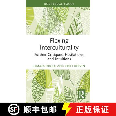 【3-4周达】Flexing Interculturality: Further Critiques, Hesitations, and Intuitions [9781032601052]