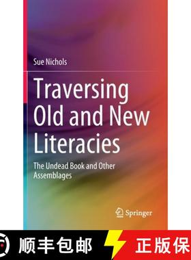 【3-4周达】Traversing Old and New Literacies : The Undead Book and Other Assemblages [9789811979736]