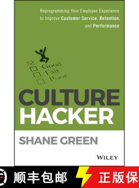 【3-4周达】Culture Hacker: Reprogramming Your Employee Experience To Improve Customer Service, Retent... [9781119405726]