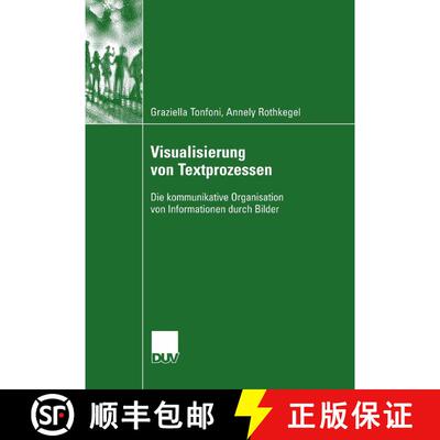【3-4周达】Visualisierung von Textprozessen : Die kommunikative Organisation von Informationen durch ... [9783835060692]