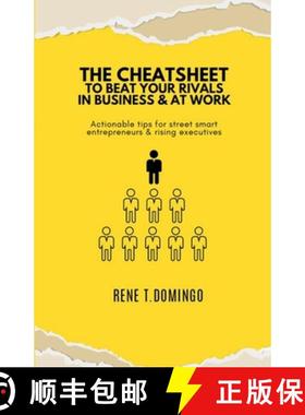 【3-4周达】THE CHEATSHEET TO BEAT YOUR RIVALS IN BUSINESS & AT WORK  - Actionable tips for street sma... [9798230692782]