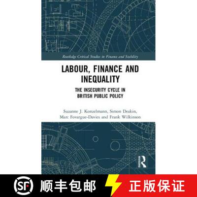 【3-4周达】精装 Labour, Finance and Inequality : The Insecurity Cycle in British Public Policy [9781138919723]