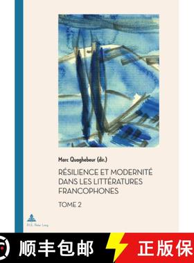 预订 Resilience et Modernite dans les Litteratures francophones: Tome II [9782807617612]