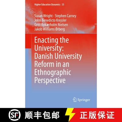 【3-4周达】Enacting the University: Danish University Reform in an Ethnographic Perspective (1st ed. ... [9789402419191]