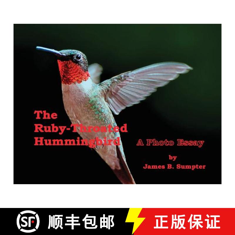 【3-4周达】The Ruby-throated Hummingbird: A Photo Essay [9780578516516]