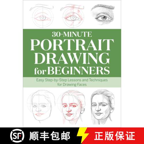 【3-4周达】30-Minute Portrait Drawing for Beginners: Easy Step-By-Step Lessons and Techniques for Dra... [9798886500479]
