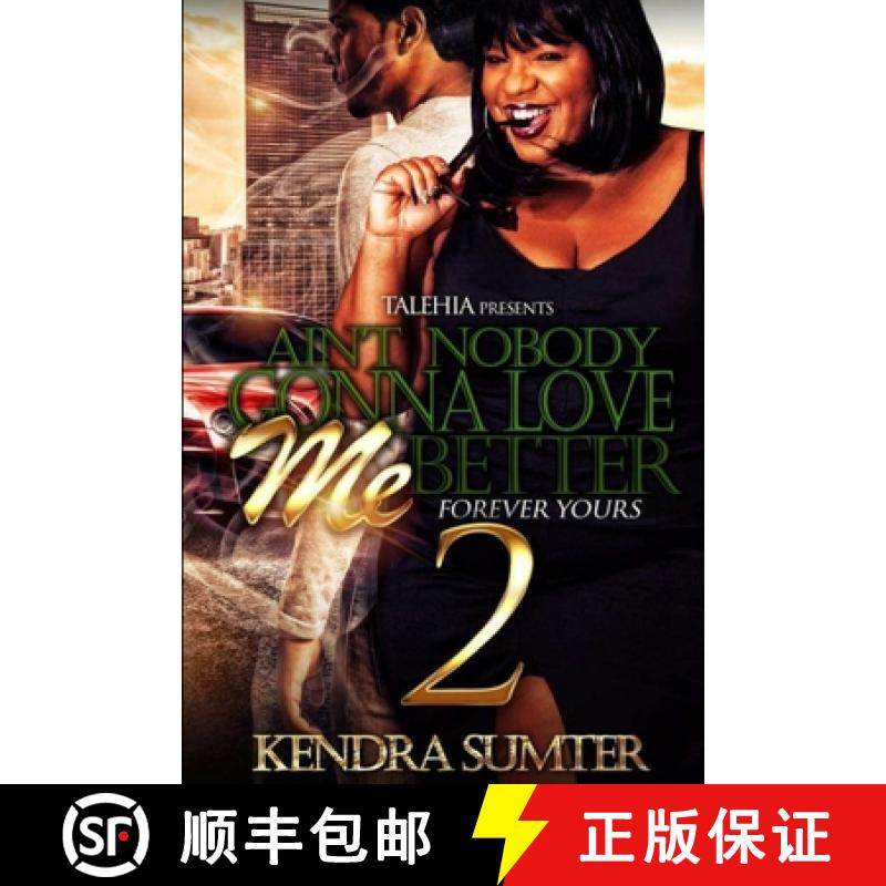 【3-4周达】Ain't Nobody Gonna Love Me Better 2 [9781387753727]