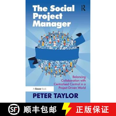 【3-4周达】精装 The Social Project Manager : Balancing Collaboration with Centralised Control in a Pr... [9781472452221]