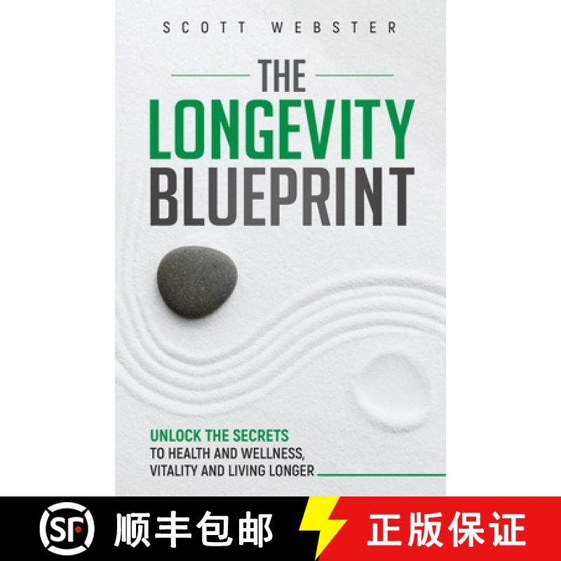 【3-4周达】The Longevity Blueprint: Unlocking the Secrets to Health and Wellness, Vitality and Living... [9798349229824]