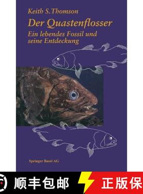 【3-4周达】Der Quastenflosser: Ein Lebendes Fossil Und Seine Entdeckung [9783034862202]