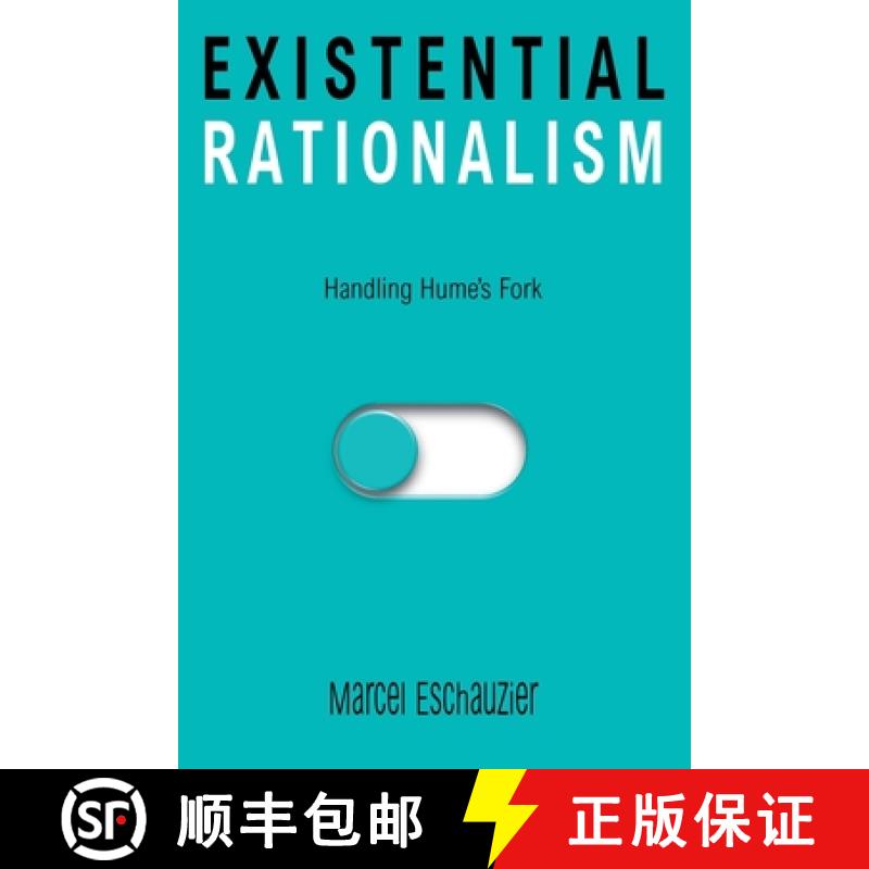 【2-3周达】Existential Rationalism: Handling Hume's Fork [9798227767035]