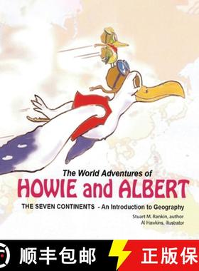 预订 The World Adventures of Howie and Albert: The Seven Continents - An Introduction to Geography [9798890272669]