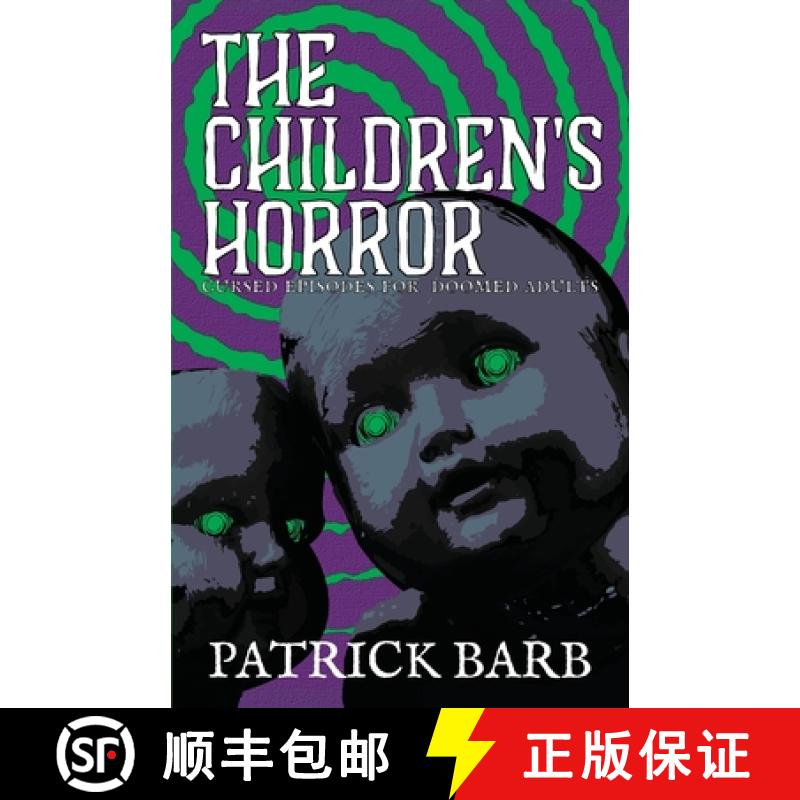 【3-4周达】The Children's Horror: Curse Episodes for Doomed Adults [9781738403165]