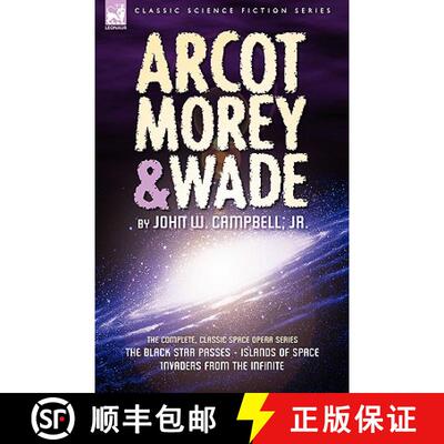 预订 Arcot, Morey & Wade: the Complete, Classic Space Opera Series-The Black Star Passes, Islands of ... [9781846774935]