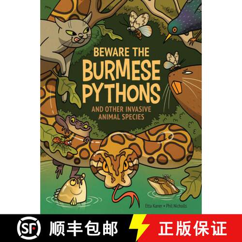 【3-4周达】精装 Beware the Burmese Pythons: And Other Invasive Animal Species [9781525304460]