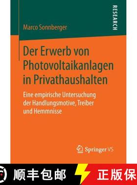 【3-4周达】Der Erwerb von Photovoltaikanlagen in Privathaushalten : Eine empirische Untersuchung der ... [9783658077938]