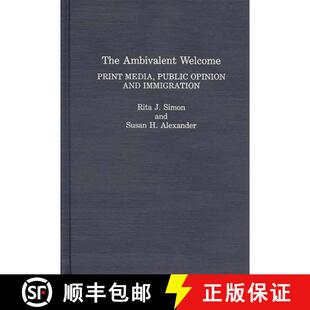 Media Welcome Public Immigration The and 4周达 9780275944926 Ambivalent Opinion Print