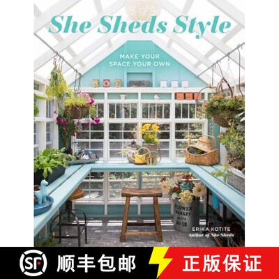 精装 She Sheds Style: Make Your Space Your Own [9780760360996]