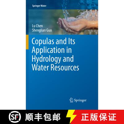 【3-4周达】Copulas and Its Application in Hydrology and Water Resources [9789811344541]
