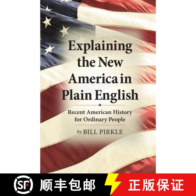 【2-3周达】Explaining the New America in Plain English: Recent American History for Ordinary People [9798893413830]
