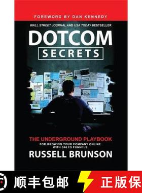 【3-4周达】Dotcom Secrets : The Underground Playbook for Growing Your Company Online with Sales Funnels [9781788178556]