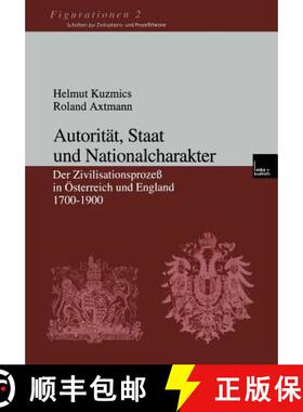 【3-4周达】Autorität, Staat und Nationalcharakter : Der Zivilisationsprozeß in Österreich und Engl... [9783810029676]