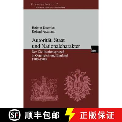 【3-4周达】Autorität, Staat und Nationalcharakter : Der Zivilisationsprozeß in Österreich und Engl... [9783810029676]
