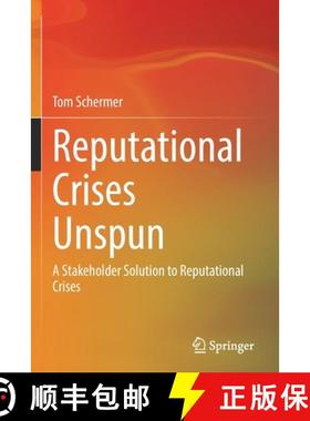 【3-4周达】Reputational Crises Unspun : A Stakeholder Solution to Reputational Crises [9789811651328]