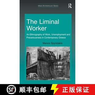 Precariousness 4周达 Worker Liminal Ethnography and Unemployment The Work 9781409428237 Contempora...