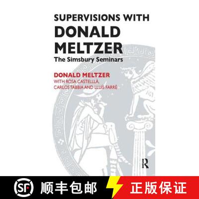 【3-4周达】Supervisions with Donald Meltzer: The Simsbury Seminars [9781855759534]