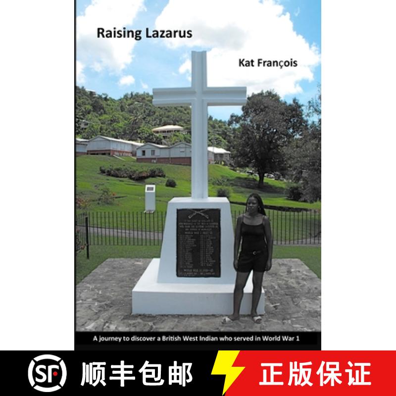 【2-3周达】Raising Lazarus: A Journey to Discover a British West Indian who Served in World War 1 [9781915660336]
