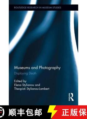 【3-4周达】Museums and Photography: Displaying Death [9781138852044]