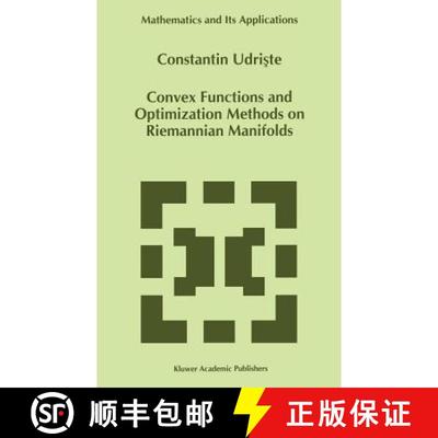 【3-4周达】Convex Functions and Optimization Methods on Riemannian Manifolds [9780792330028]