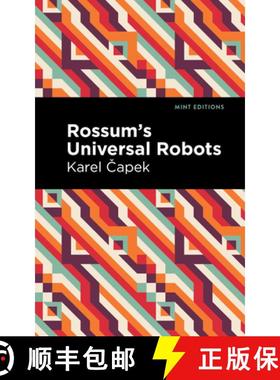 【3-4周达】Rossum's Universal Robots : A Fantastic Melodrama in Three Acts and an Epilogue [9798888975626]