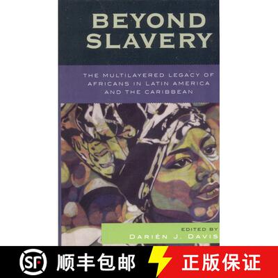 【3-4周达】Beyond Slavery : The Multilayered Legacy of Africans in Latin America and the Caribbean [9780742541306]