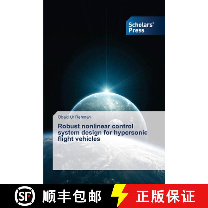 预订 Robust nonlinear control system design for hypersonic flight vehicles [9783639714838]