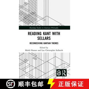 【3-4周达】Reading Kant with Sellars: Reconceiving Kantian Themes [9781032373980]