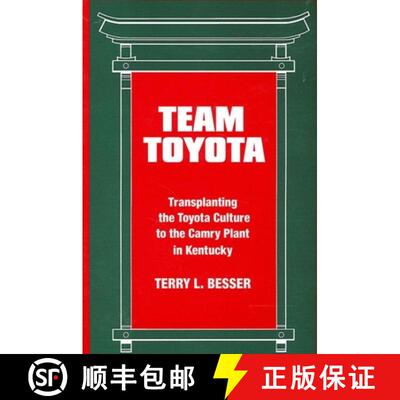 【3-4周达】Team Toyota : Transplanting the Toyota Culture to the Camry Plant in Kentucky [9780791431467]