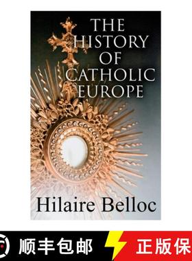 预订 The History of Catholic Europe: Europe and the Faith & Survivals and New Arrivals: The Old and N... [9788027342310]