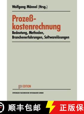 【3-4周达】Prozesskostenrechnung: Bedeutung -- Methoden -- Branchenerfahrungen -- Softwareloesungen [9783409121460]