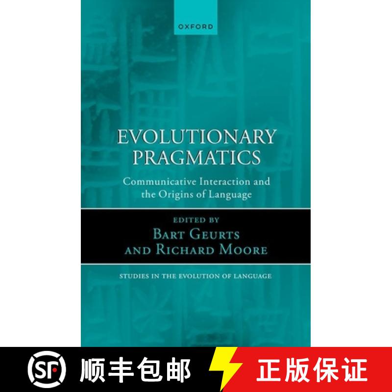 【3-4周达】Evolutionary Pragmatics: Communicative Interaction and the Origins of Language [9780192871206]