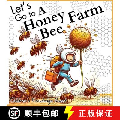 【3-4周达】Let's go to a Honey Bee Farm: A Great Gift for Understanding Honey Cultivation in children... [9789843561046]