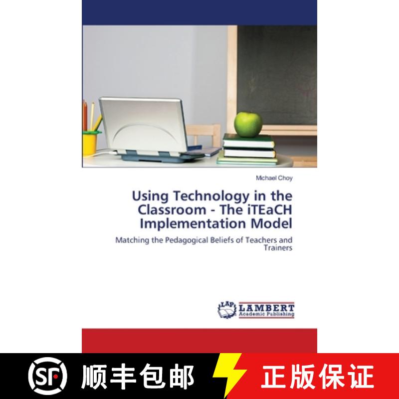 预订 Using Technology in the Classroom - The iTEaCH Implementation Model [9783659173127]