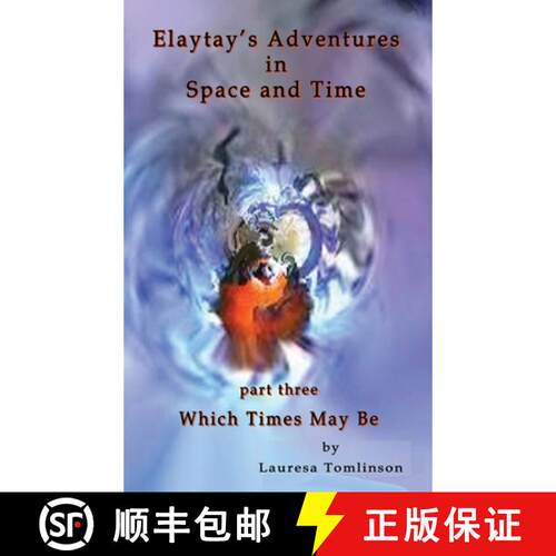 【3-4周达】精装 Elaytay's Adventures in Space and Time - (pt3) Which Time May Be: Which Times May Be [9781950421237]