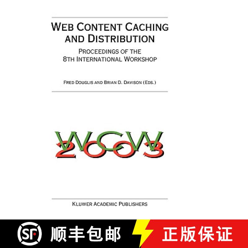【3-4周达】Web Content Caching and Distribution : Proceedings of the 8th International Workshop [9781402022579]