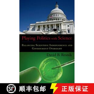 and Playing with Politics Government 9780195375893 Balancing Science Independence Scientific 4周达 Oversight