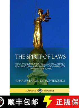【3-4周达】The Spirit of Laws: The Classic Book of Political and Legal Theory, Discussing Principles ... [9781387879847]