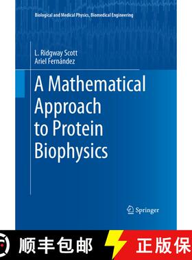 【3-4周达】A Mathematical Approach to Protein Biophysics (Softcover reprint of the original 1st ed. 2... [9783319881584]