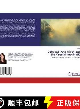 预订 Debt and Payback through the Vegetal Imagination [9786202060394]